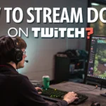 How to Stream Dota 2 on Twitch: The Complete Beginner’s Guide to Setting Up, Going Live, and Growing Your Channel